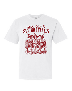 You Can't Sit With Us Skelies