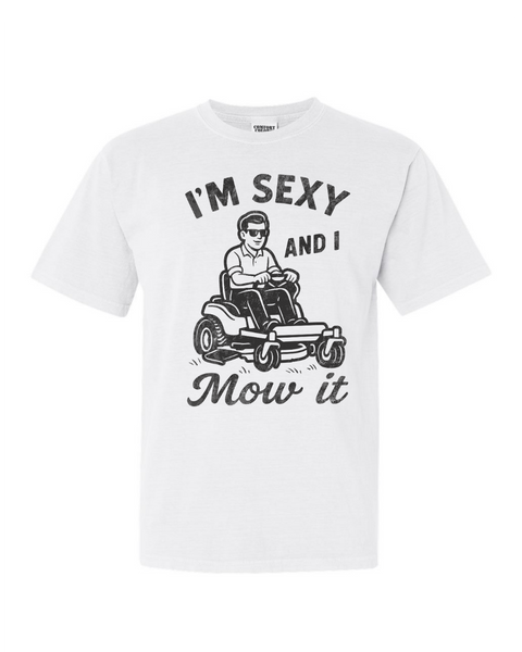 Sexy and I Mow It
