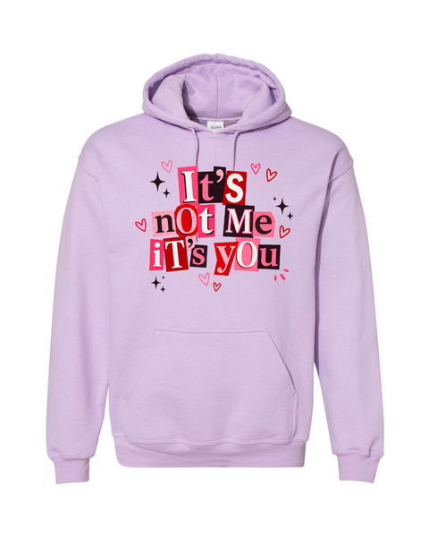 It's Not Me It's You