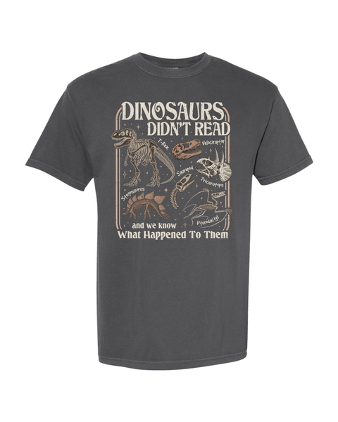 Dinosaurs Didn't Read...