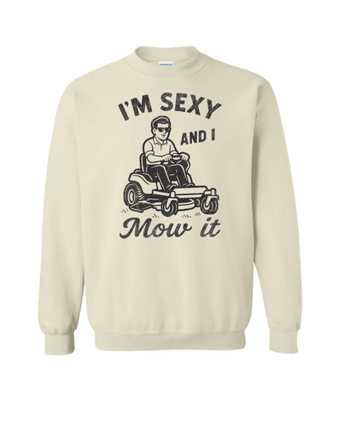 Sexy and I Mow It