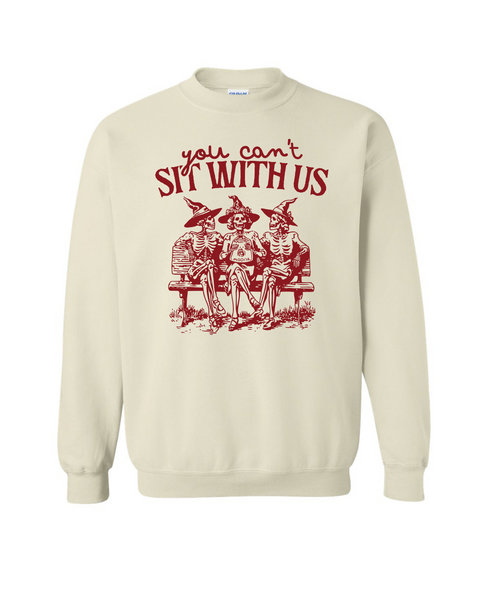 You Can't Sit With Us Skelies