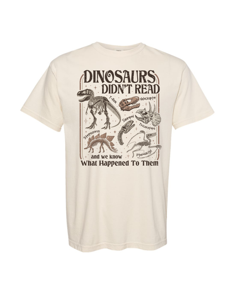 Dinosaurs Didn't Read...