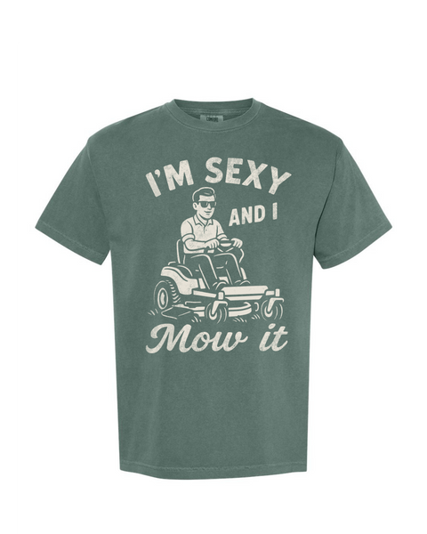 Sexy and I Mow It