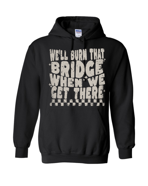 Burn That Bridge