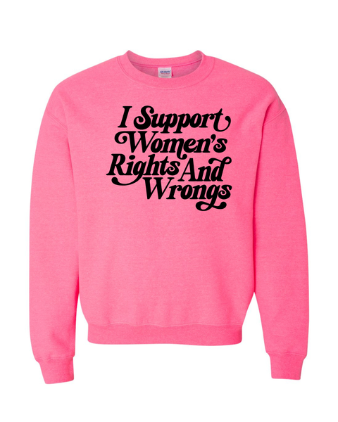 Support Women's Rights (& Wrongs)