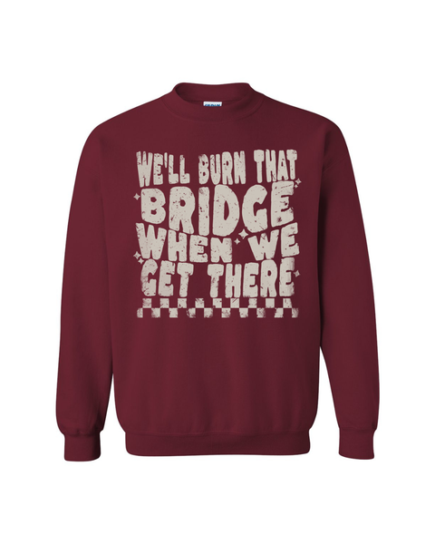 Burn That Bridge
