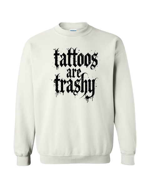 Tattoos Are Trashy