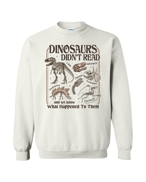 Dinosaurs Didn't Read...