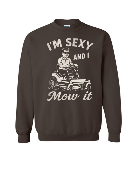 Sexy and I Mow It