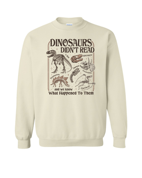 Dinosaurs Didn't Read...