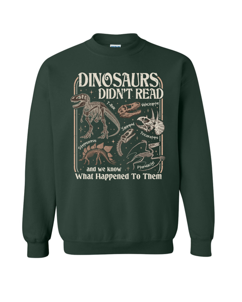 Dinosaurs Didn't Read...