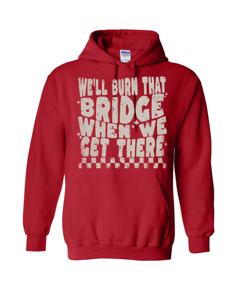 Burn That Bridge
