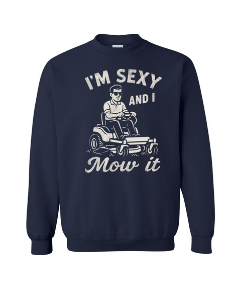 Sexy and I Mow It
