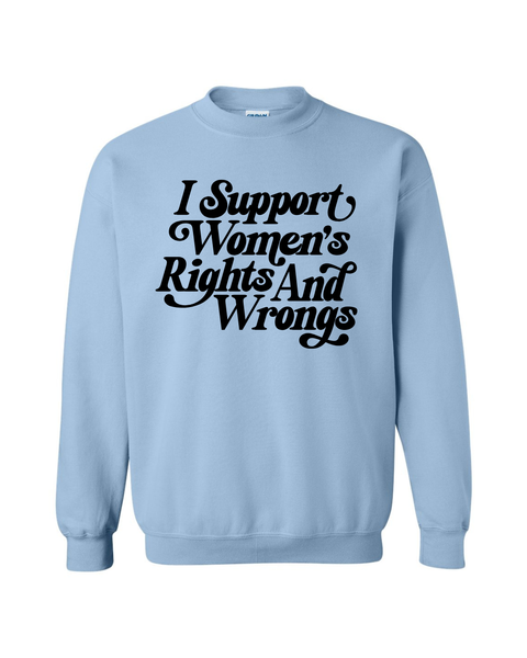 Support Women's Rights (& Wrongs)