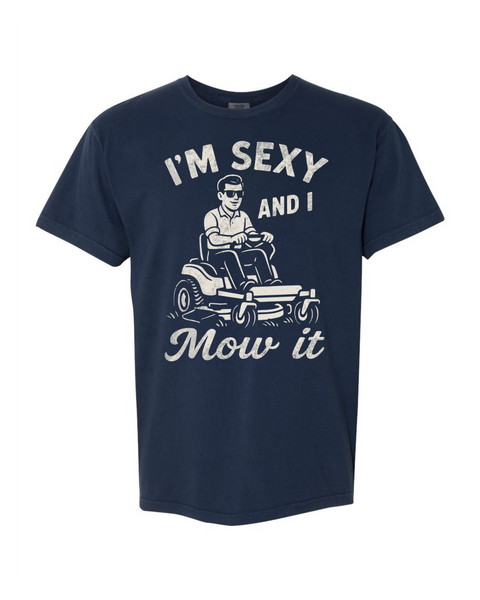 Sexy and I Mow It