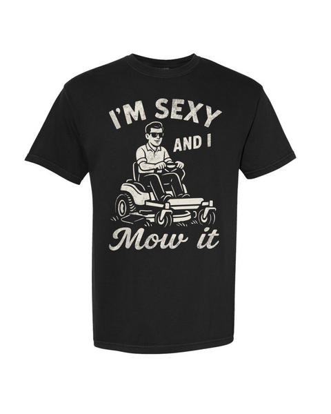 Sexy and I Mow It