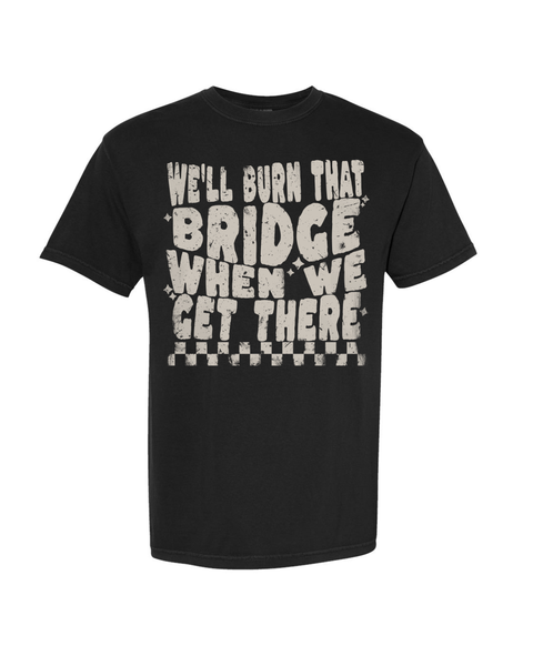 Burn That Bridge