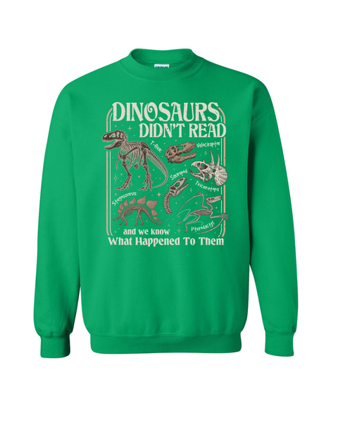 Dinosaurs Didn't Read...