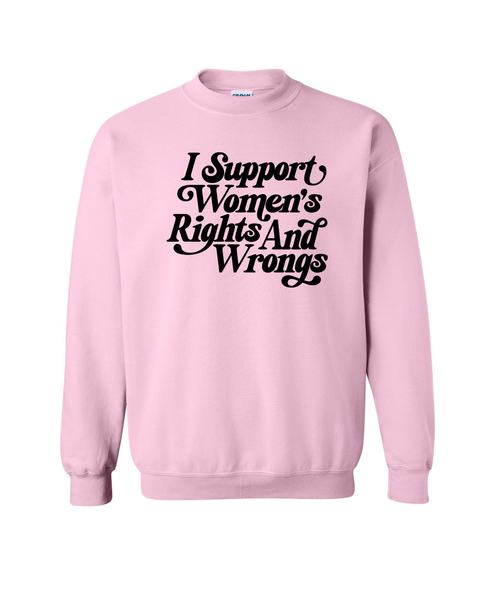 Support Women's Rights (& Wrongs)