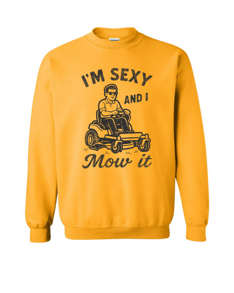 Sexy and I Mow It