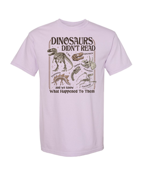 Dinosaurs Didn't Read...