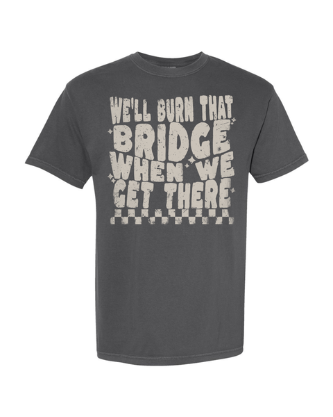 Burn That Bridge
