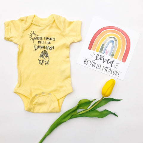 Where Troubles Melt Like Lemon Drops Onesie